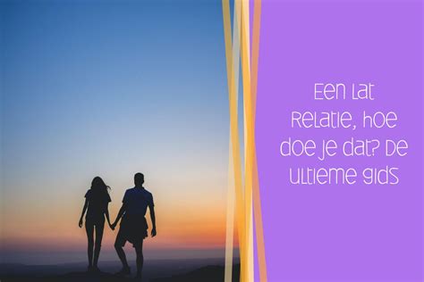 lat relatie eenzaam|Een LAT